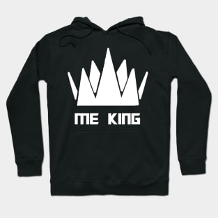 Me King Hoodie